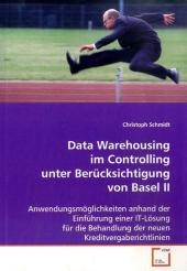 Data Warehousing im Controlling unter Berücksichtigung von Basel II - Christoph Schmidt