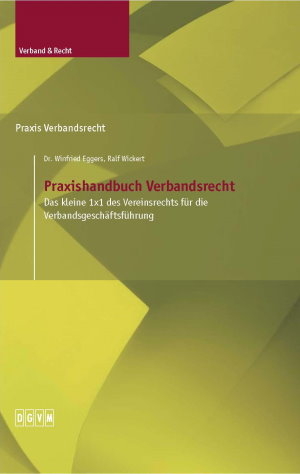 Praxishandbuch Verbandsrecht - Winfried Eggers, Ralf Wickert