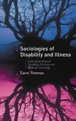 Sociologies of Disability and Illness - C. Thomas