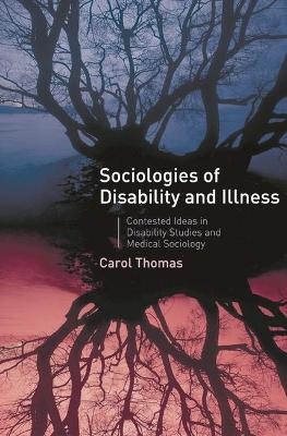 Sociologies of Disability and Illness - C. Thomas