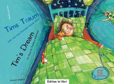 Tims Traum - oder wie man Monster kitzeln kann / Tim's Dream - Or How To Tickle A Monster - Sibylle Hammer