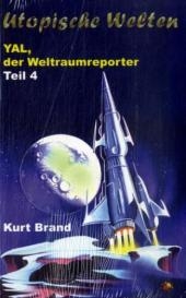 Yal, der Weltraumreporter / Verbindung kommt ... - Planet R-987 - Verdammte Bücher - Kurt Brand