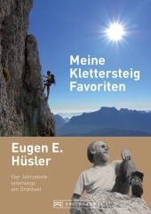 Meine Klettersteig-Favoriten - Eugen E. Hülser