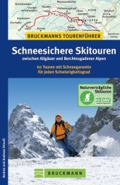 Schneesichere Skitouren zwischen Allgäuer und Kitzbüheler Alpen - Andrea Strauss, Andreas Strauss