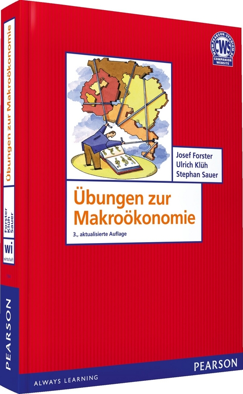 Übungen zur Makroökonomie - Josef Forster, Ulrich Klüh, Stephan Sauer