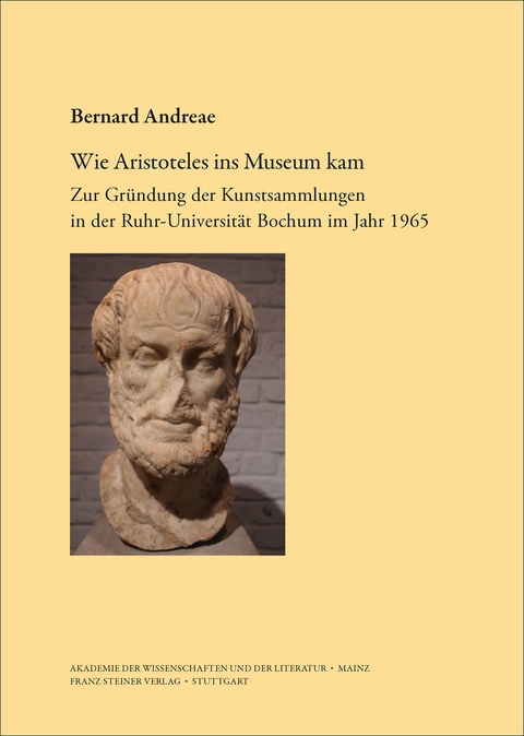 Wie Aristoteles ins Museum kam - Bernard Andreae