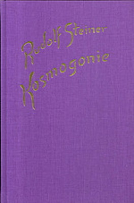 Kosmogonie. Populärer Okkultismus. Das Johannes-Evangelium. Die Theosophie an Hand des Johannes-Evangeliums - Rudolf Steiner