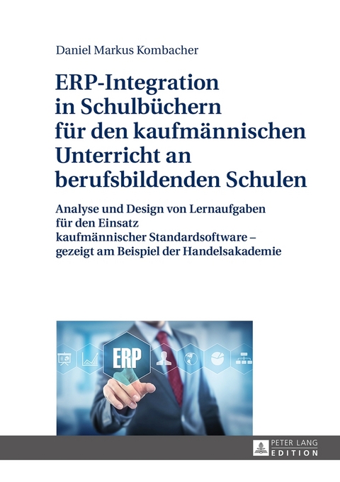 ERP-Integration in Schulbüchern für den kaufmännischen Unterricht an berufsbildenden Schulen - Daniel Markus Kombacher