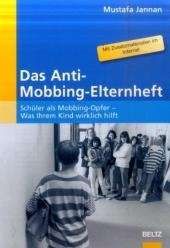 Das Anti-Mobbing-Elternheft - Mustafa Jannan