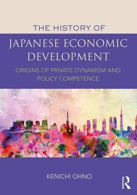 History of Japanese Economic Development -  Kenichi Ohno