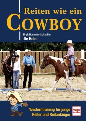 Reiten wie ein Cowboy - Ute Holm, Birgit Hummler-Schaufler