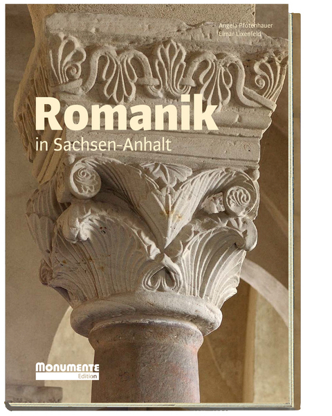 Romanik in Sachsen-Anhalt - Angela Dr. Pfotenhauer