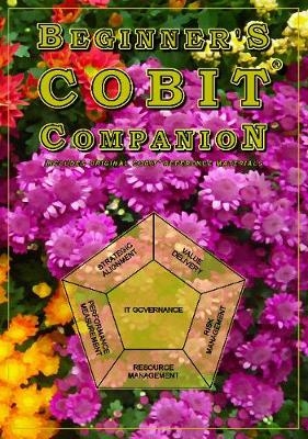 Beginner's COBIT Companion - T Gilling