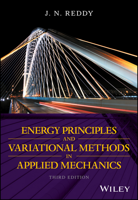 Energy Principles and Variational Methods in Applied Mechanics - J. N. Reddy