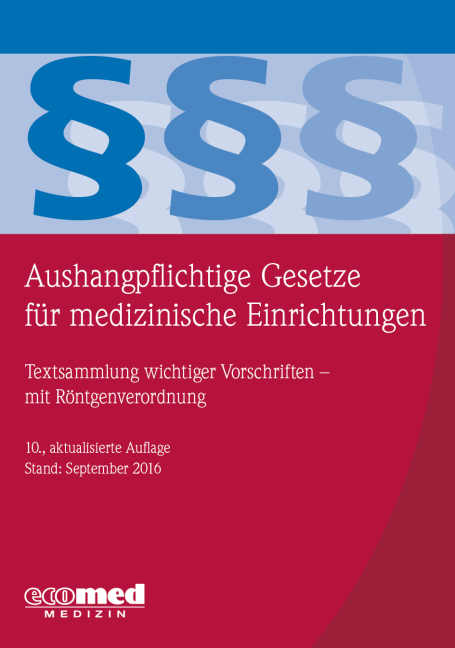 Aushangpflichtige Gesetze für medizinische Einrichtungen