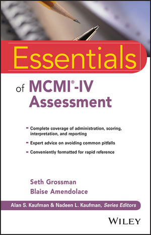 Essentials of MCMI-IV Assessment - Seth D. Grossman, Blaise Amendolace