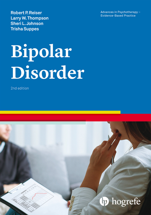 Bipolar Disorder - Robert P. Reiser, Larry W. Thompson, Sheri L. Johnson, Trisha Suppes