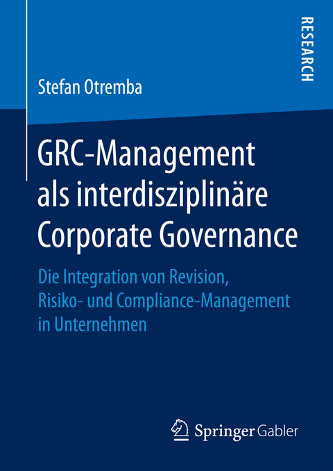 GRC-Management als interdisziplinäre Corporate Governance - Stefan Otremba