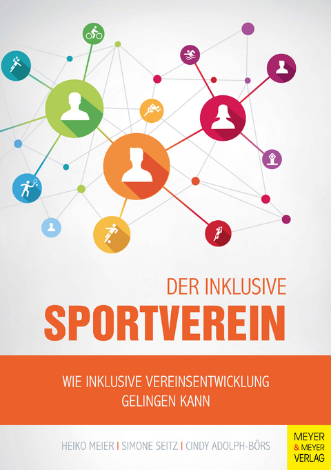 Der inklusive Sportverein -  Heiko Meier,  Simone Seitz,  Cindy Adolph-Börs