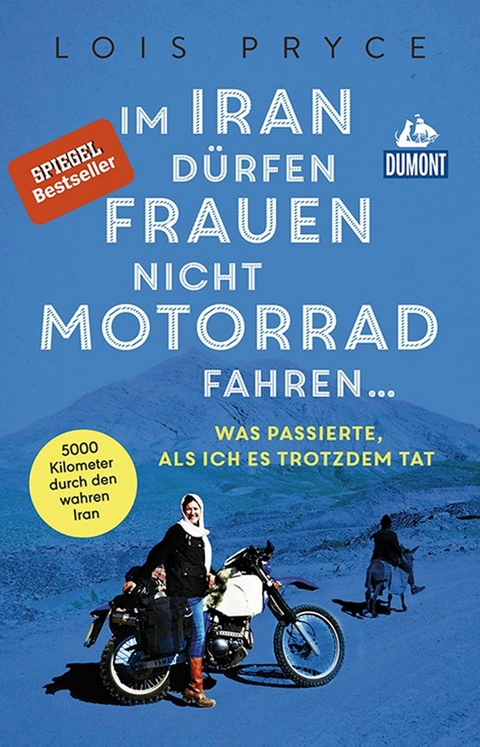 Im Iran dürfen Frauen nicht Motorrad fahren ... - Lois Pryce