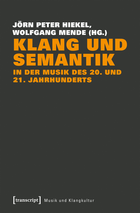 Klang und Semantik in der Musik des 20. und 21. Jahrhunderts - 