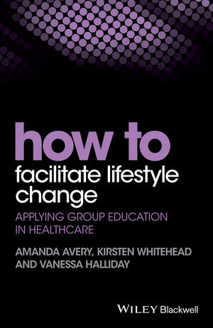 How to Facilitate Lifestyle Change - Amanda Avery, Kirsten Whitehead, Vanessa Halliday