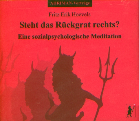 Steht das Rückgrat rechts? Eine sozialpsychologische Meditation - Fritz Erik Hoevels