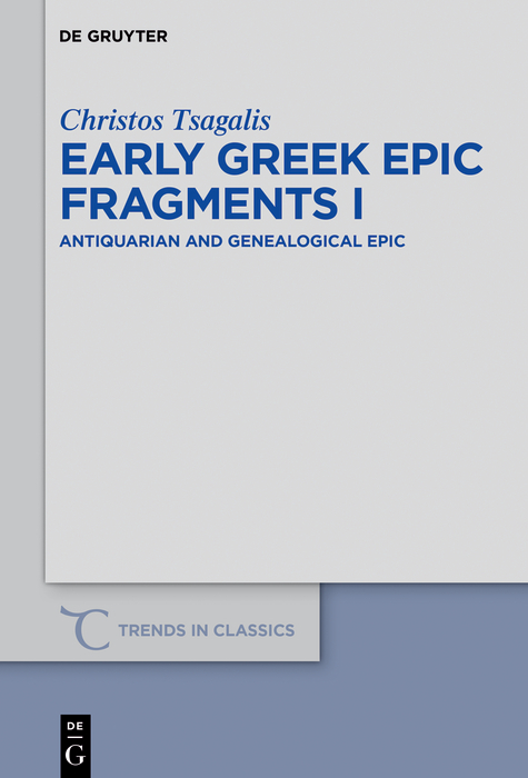 Early Greek Epic Fragments I - Christos Tsagalis