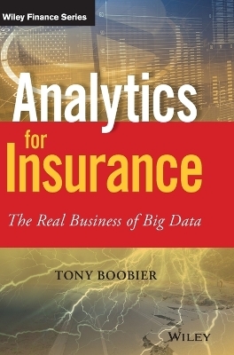 Analytics for Insurance - Tony Boobier