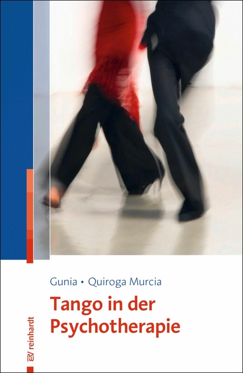 Tango in der Psychotherapie -  Hans Gunia,  Cynthia Quiroga Murcia