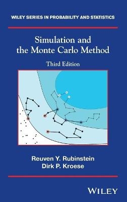 Simulation and the Monte Carlo Method - Reuven Y. Rubinstein, Dirk P. Kroese