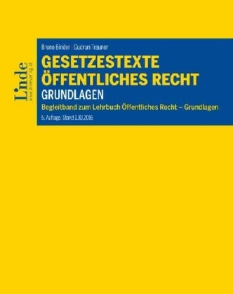 Gesetzestexte Öffentliches Recht - Grundlagen - Bruno Binder, Gudrun Trauner