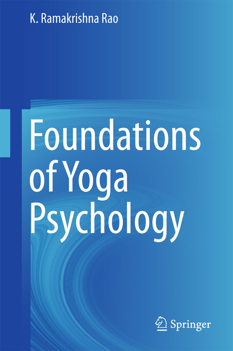 Foundations of Yoga Psychology - K. Ramakrishna Rao