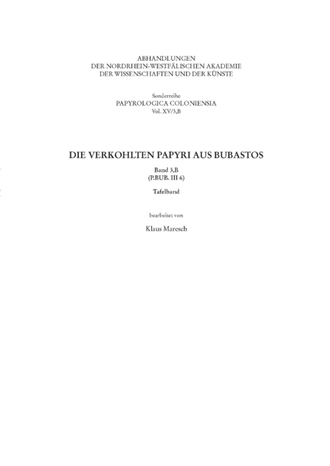 Die verkohlten Papyri aus Bubastos (P.Bub. III 6) - Klaus Maresch