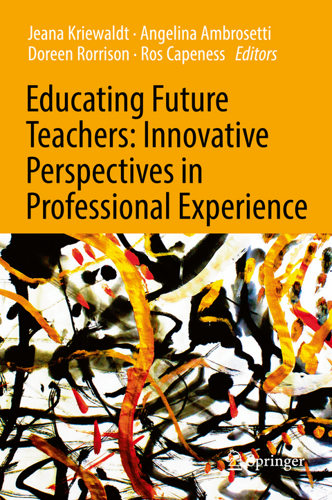 Educating Future Teachers: Innovative Perspectives in Professional Experience - 