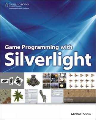 Game Programming with Silverlight - Michael Snow