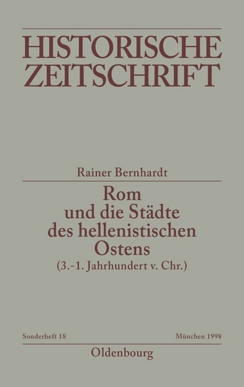 Rom und die Städte des hellenistischen Ostens (3. - 1. Jahrhundert v.Chr.) - Rainer Bernhardt