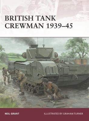 British Tank Crewman 1939-45 -  Neil Grant