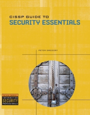 CISSP Guide to Security Essentials - Peter Gregory