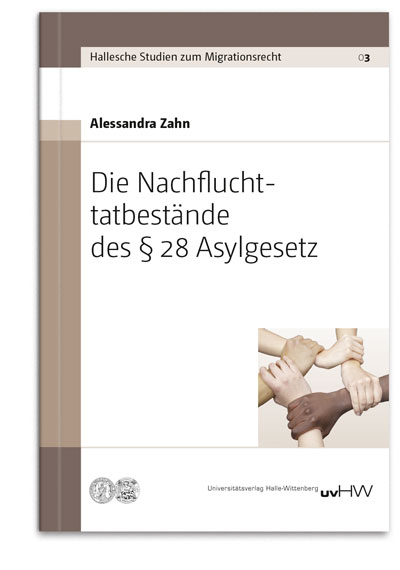 Die Nachfluchttatbestände des § 28 Asylgesetz - Alessandra Zahn