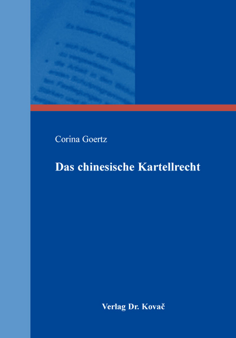 Das chinesische Kartellrecht - Corina Goertz