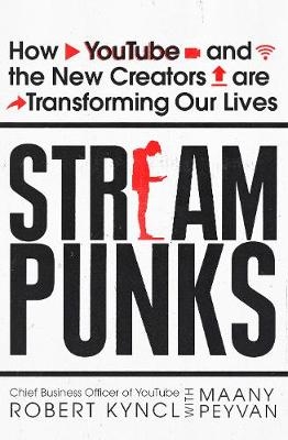 Streampunks -  Robert Kyncl,  Maany Peyvan