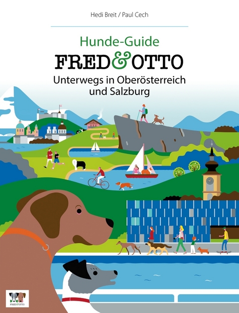 FRED & OTTO unterwegs in Oberösterreich und Salzburg - Hedi Breit, Paul Cech