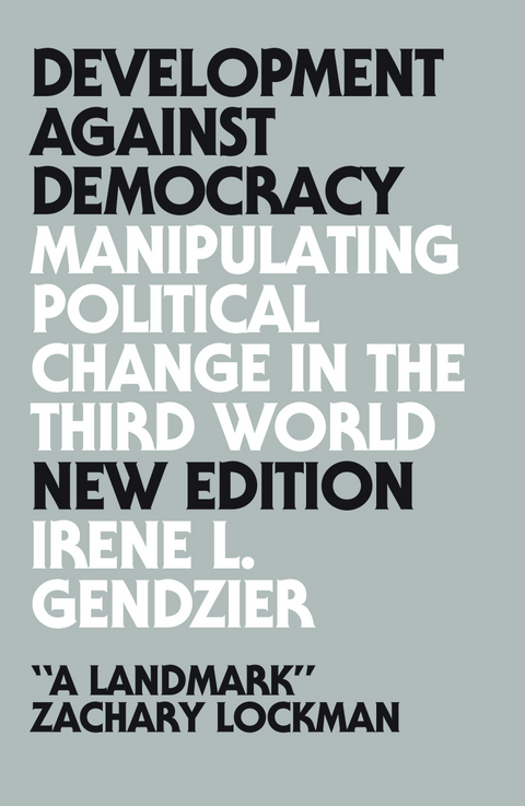 Development Against Democracy -  Irene L. Gendzier