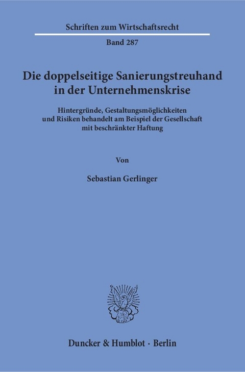 Die doppelseitige Sanierungstreuhand in der Unternehmenskrise. - Sebastian Gerlinger