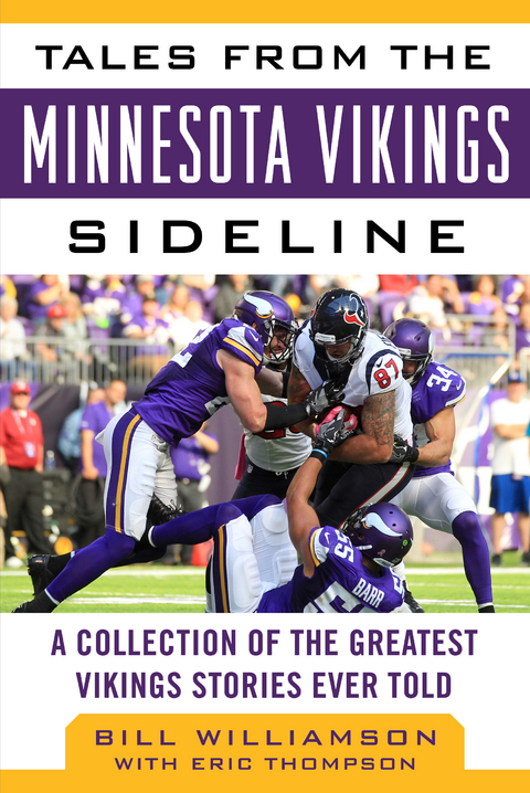 Tales from the Minnesota Vikings Sideline -  Eric Thompson,  Bill Williamson