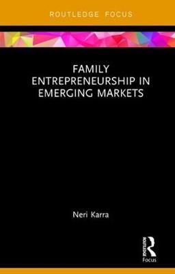 Family Entrepreneurship in Emerging Markets -  Neri Karra