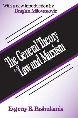 General Theory of Law and Marxism -  Evgeny Pashukanis