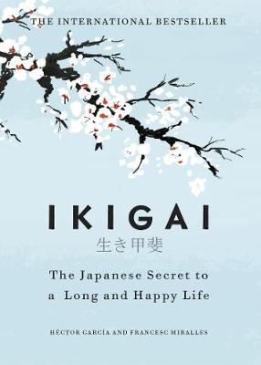 Ikigai -  Francesc Miralles,  H ctor Garc a