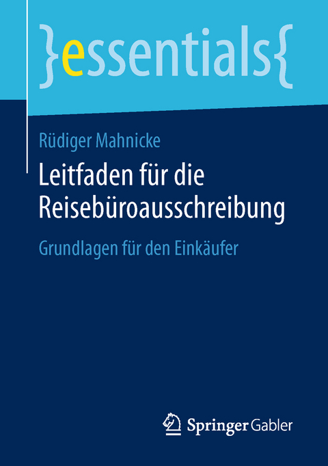 Leitfaden für die Reisebüroausschreibung - Rüdiger Mahnicke